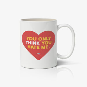 MUG: You Only Think You Hate Me